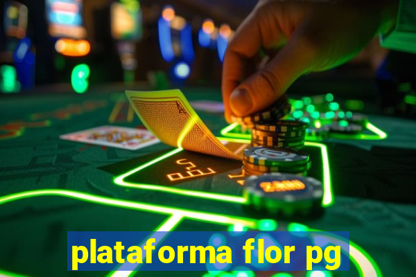 plataforma flor pg